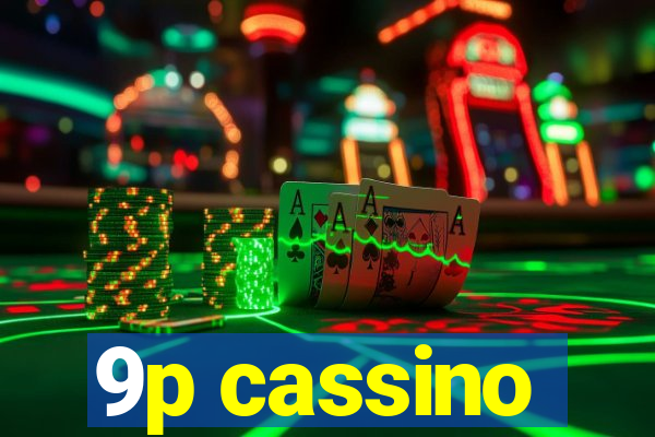 9p cassino